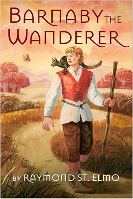 Barnaby the Wanderer: Being the astonishing adventures of a widow’s son journeying the Land of Saints, with a magic cat, a dark ghost and the map of a ... all that became thereof. (Wanderers Book 1)