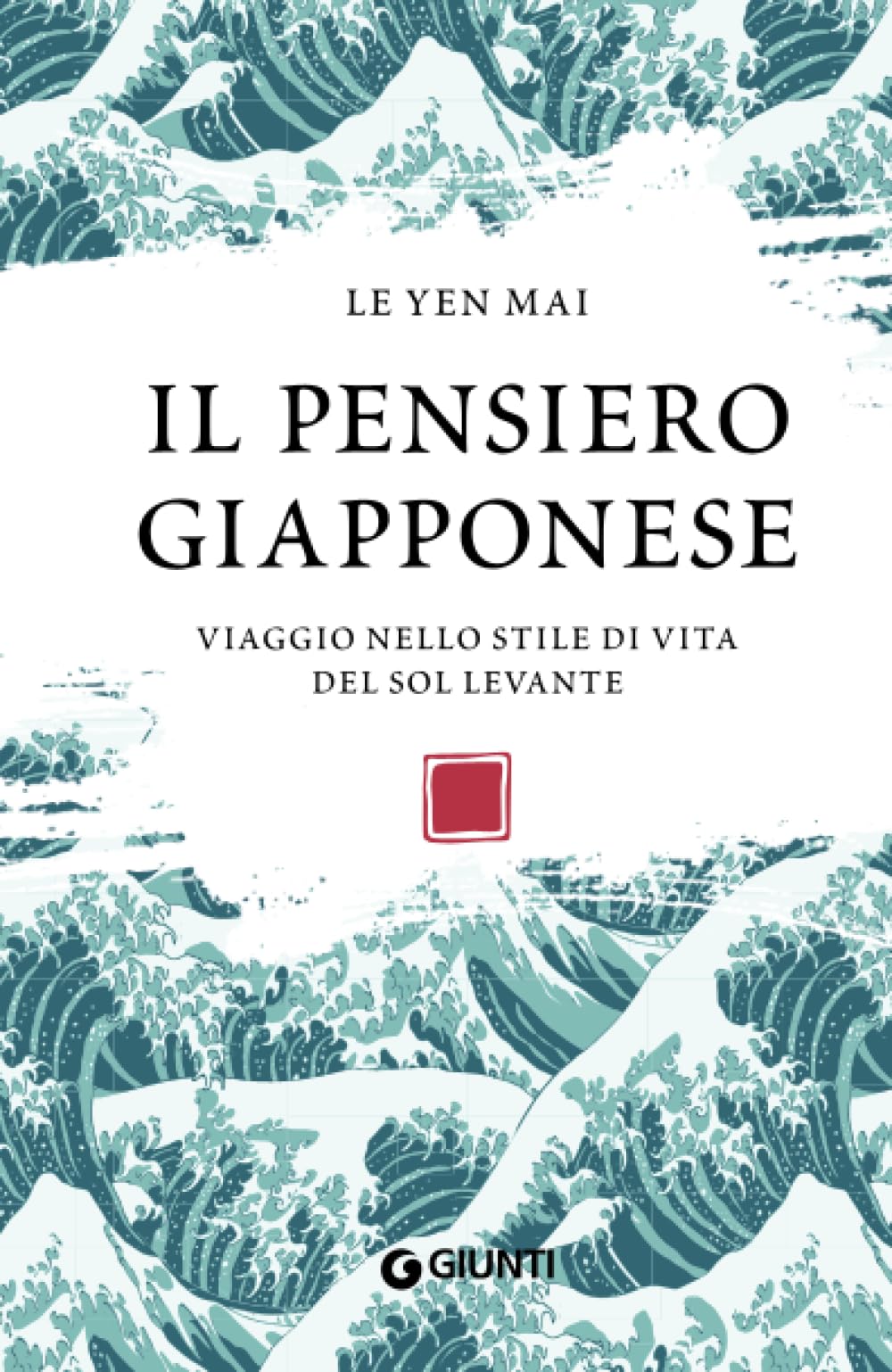 Il pensiero giapponese: Viaggio nello stile di vita del Sol Levante (Varia Ispirazione)