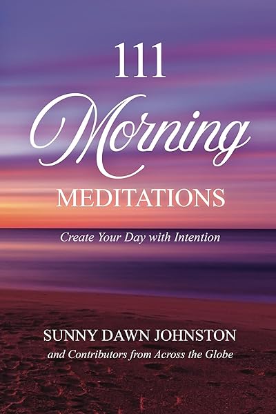 111 Morning Meditations: Create Your Day with Intention