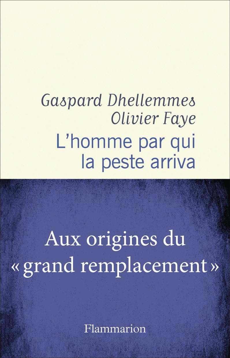 Gaspard Dhellemmes, Olivier Faye - L'homme par qui la peste arriva (2026)