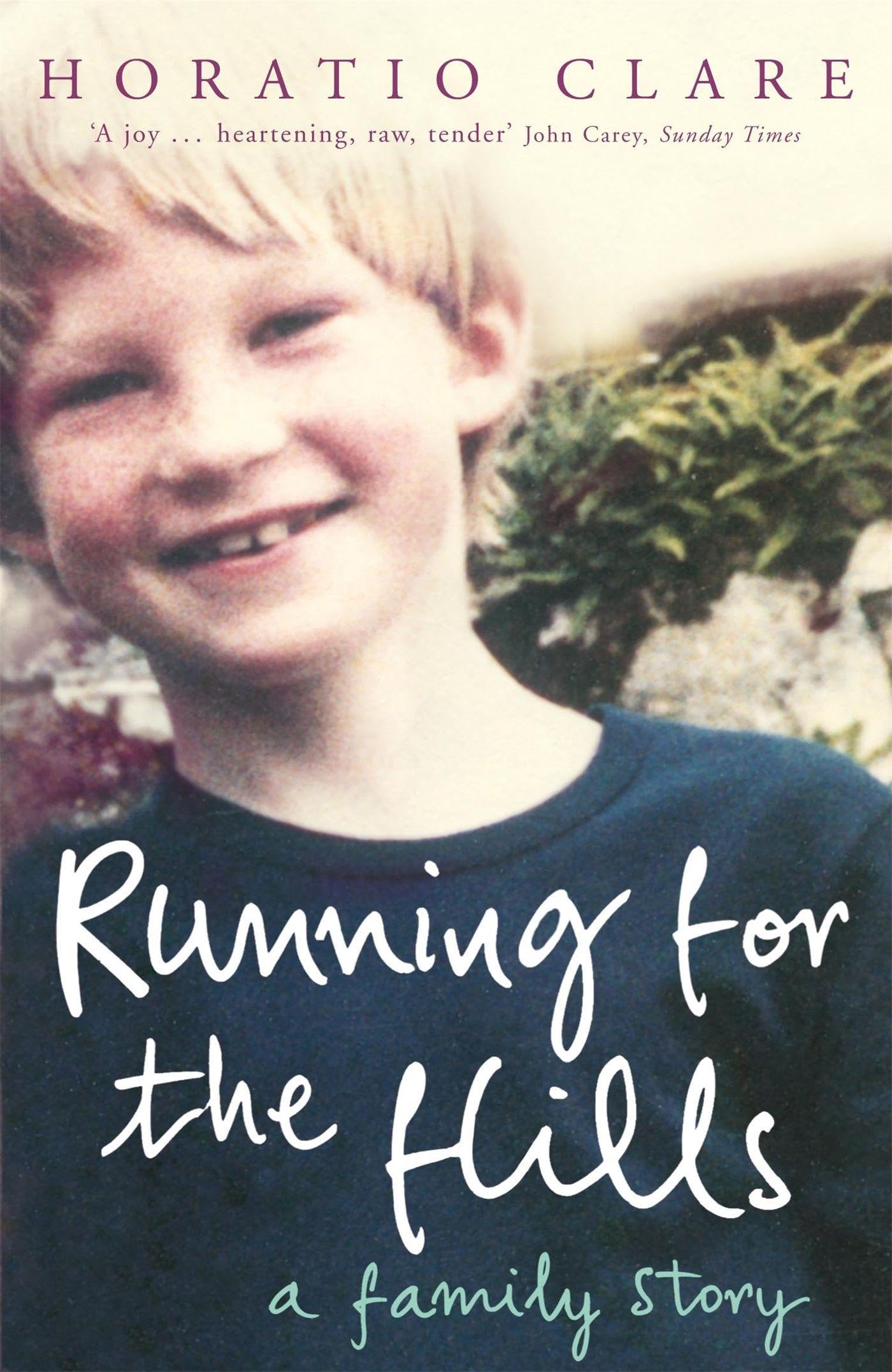 Running for the Hills: A Family Story-Horatio Clare