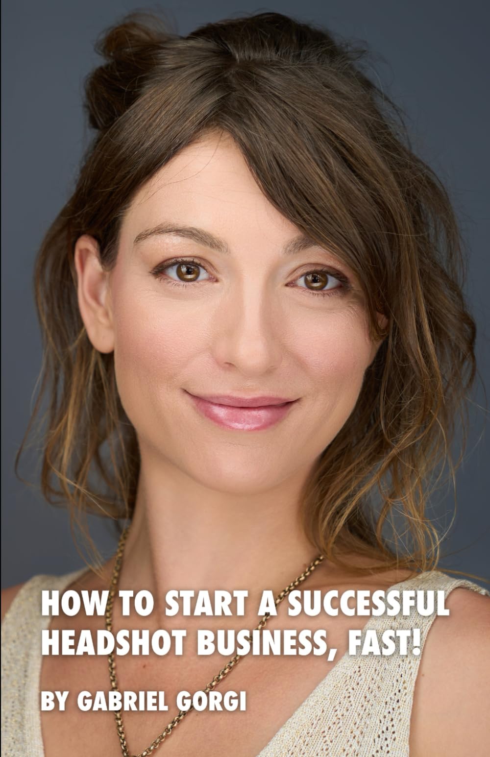How to Start a Successful Headshot Business, Fast!