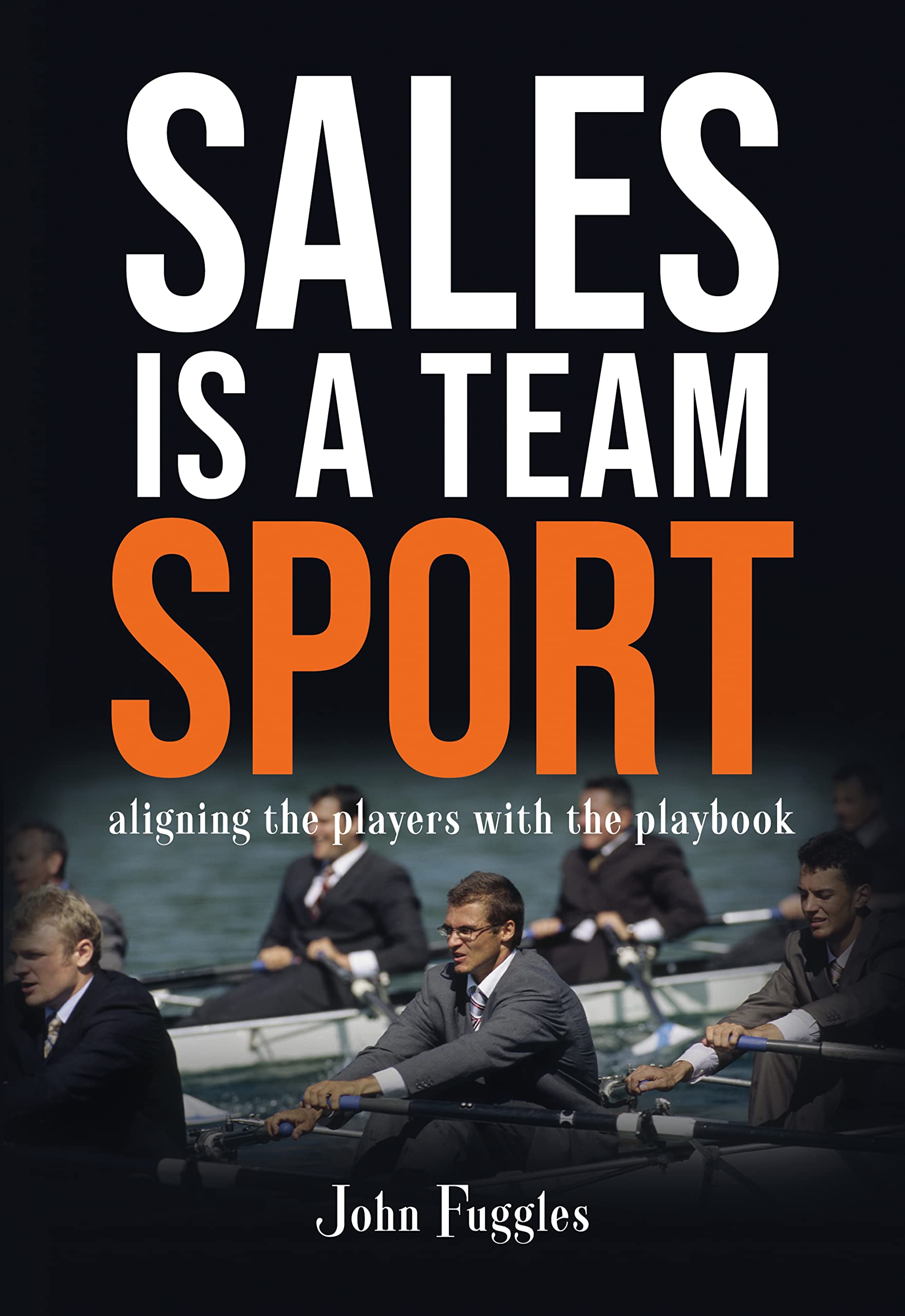 Buy Sales Is a Team Sport: Aligning the Players With the Playbook — BookShops.in