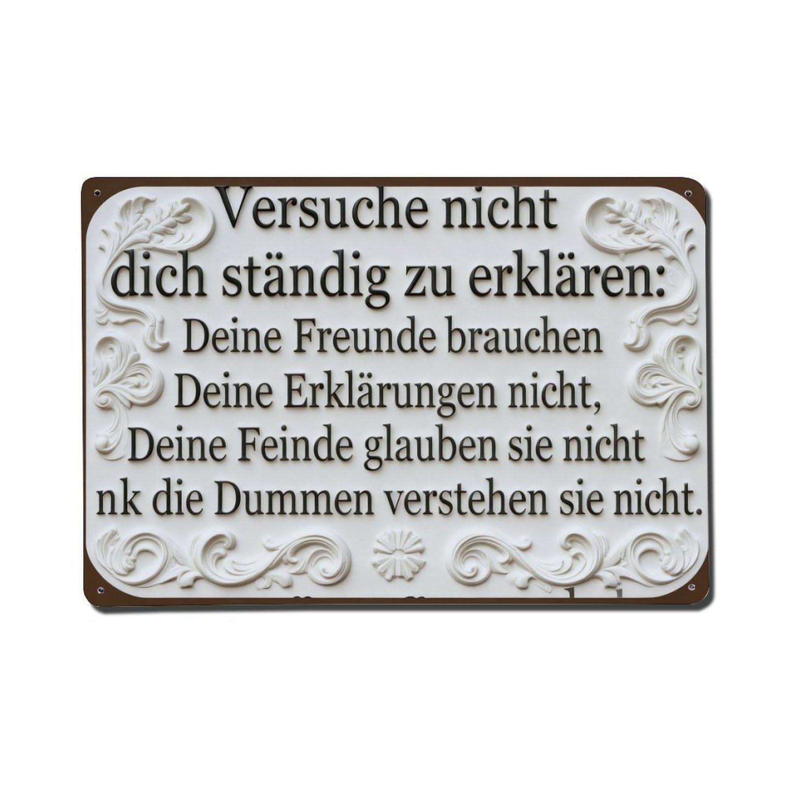 Don't Try To Constantly Explain Yourself Metal Tin Sign Plaque