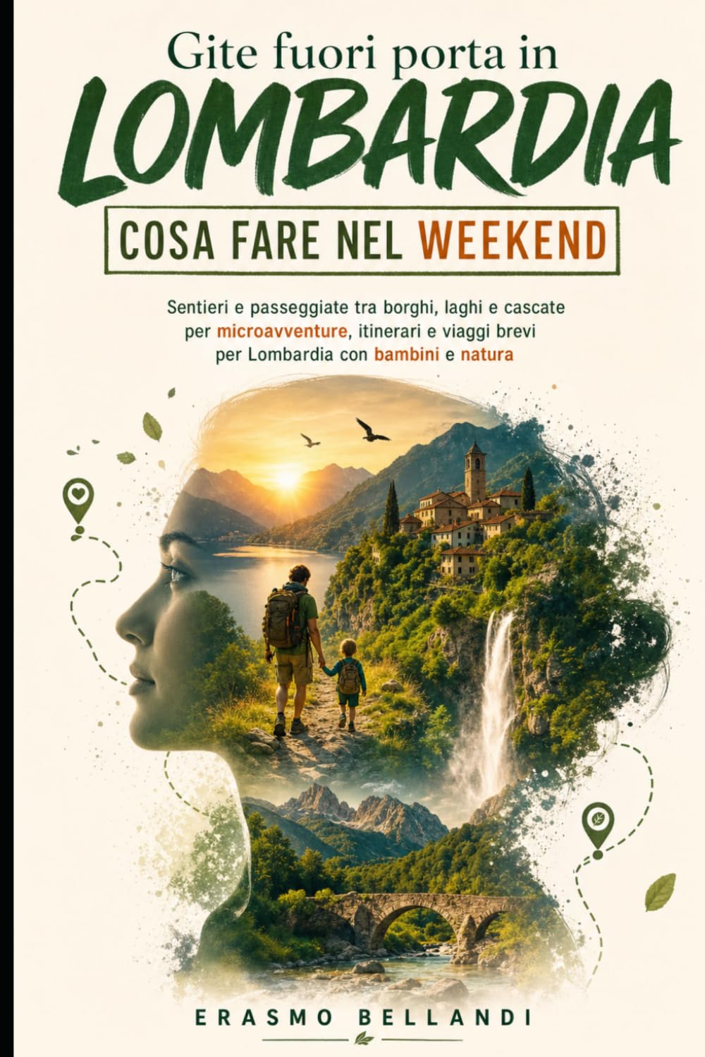 Gite fuori porta in Lombardia: cosa fare nel weekend in Lombardia: Sentieri e passeggiate tra borghi, laghi e cascate per microavventure, itinerari e viaggi brevi per Lombardia con bambini e natura