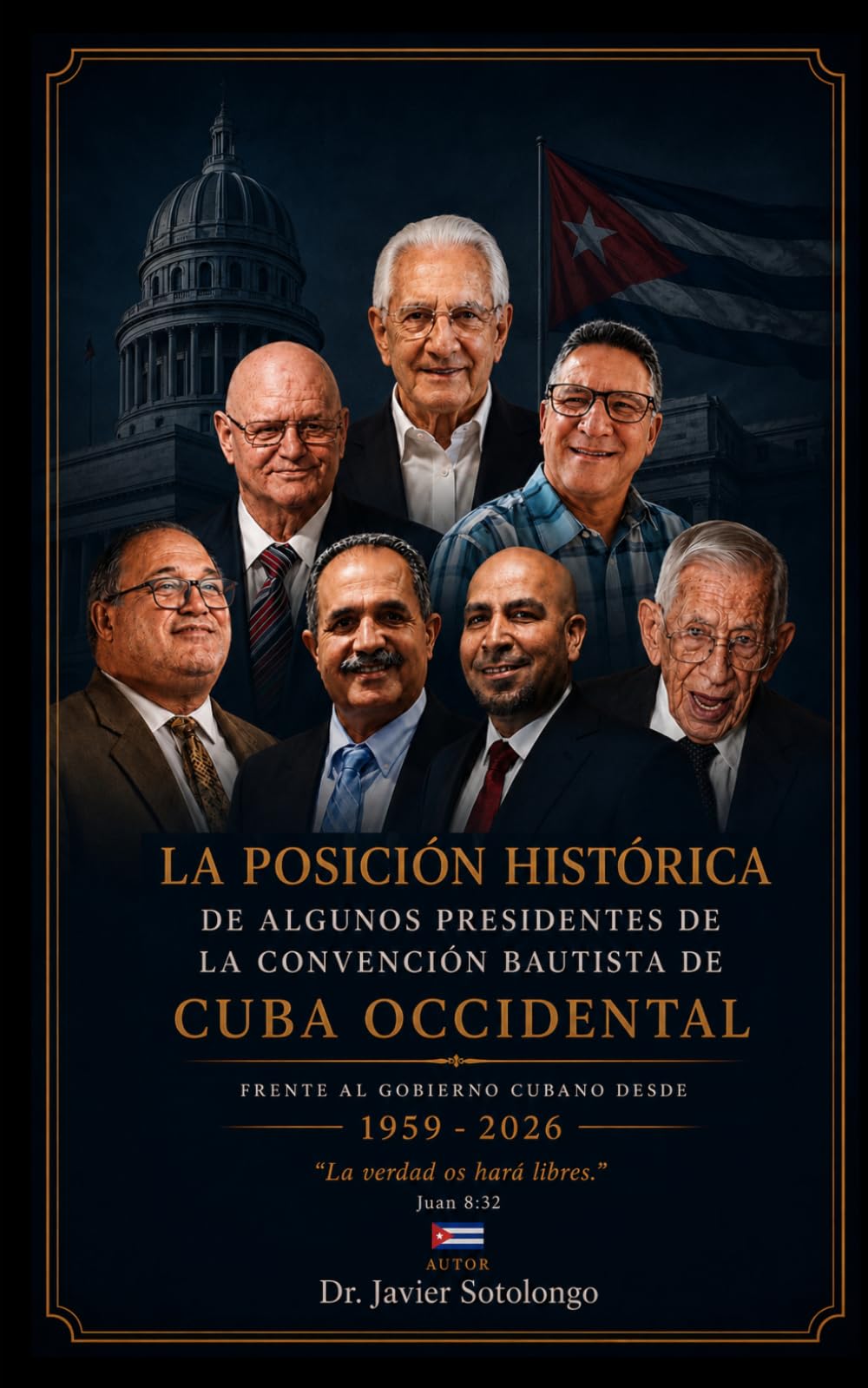 La posición histórica de algunos presidentes de la Convención Bautista de Cuba Occidental frente al gobierno cubano desde 1959–2026