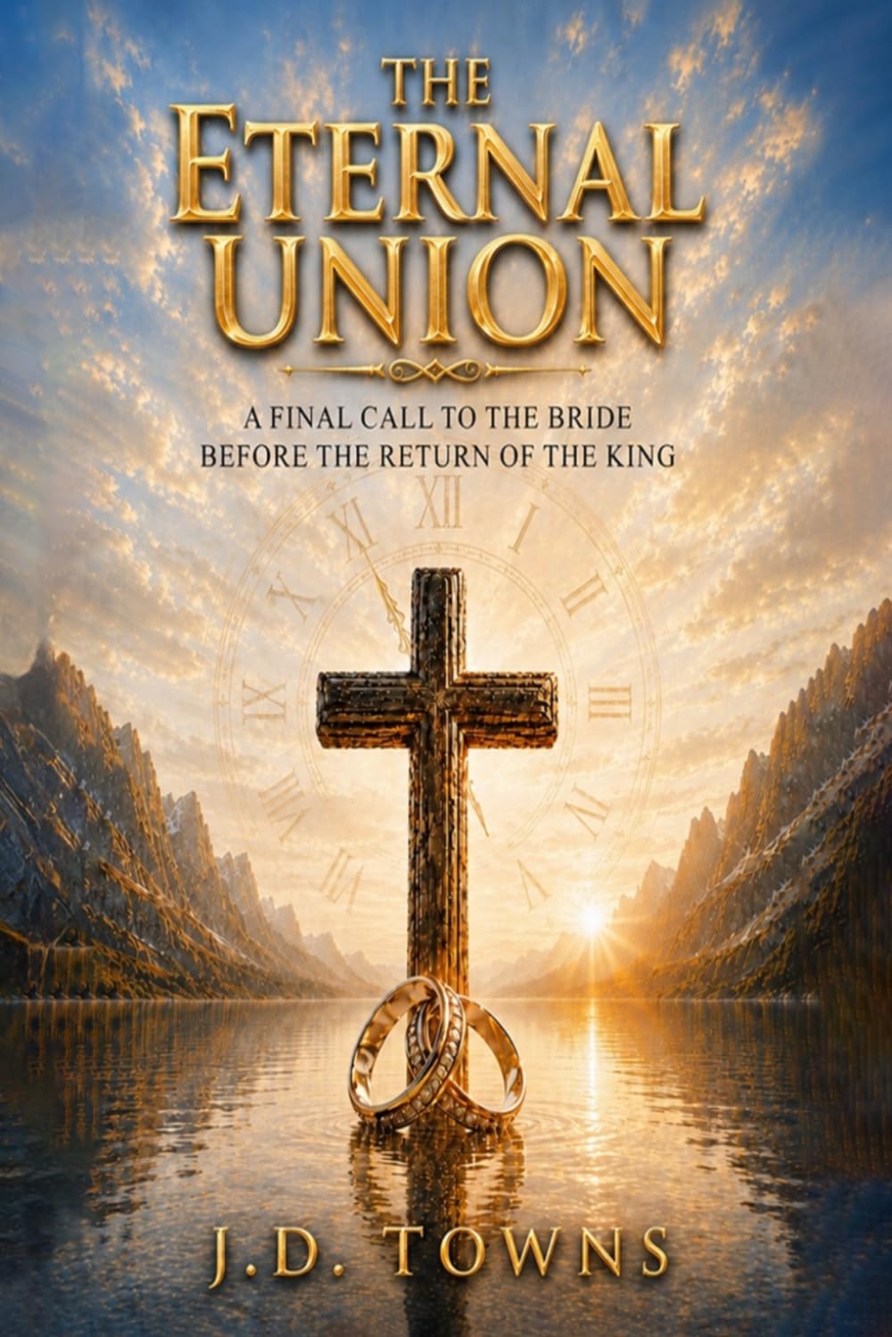 The Eternal Union: A Final Call to the Bride Before the Return of the King