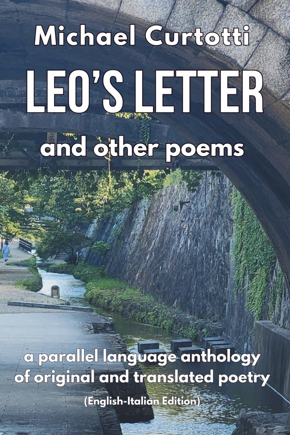 Leo's Letter and other Poems: A parallel language anthology of original and translated poetry (English-Italian Edition) (POETRY SERIES)