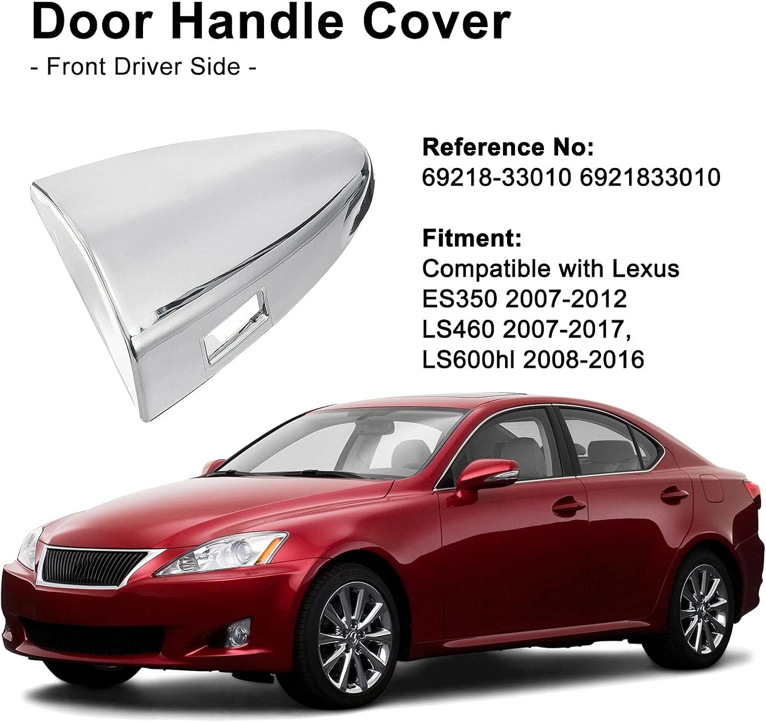 Door Handle Cover Cap Chrome Plated Front Driver Side Compatible with Lexus ES350 2007-2012, LS460 2007-2017, LS600hl 2008-2016