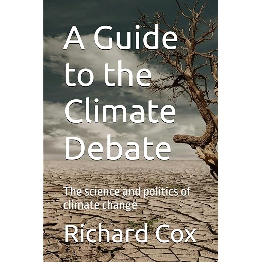 A Guide to the Climate Debate: The science and politics of climate change
