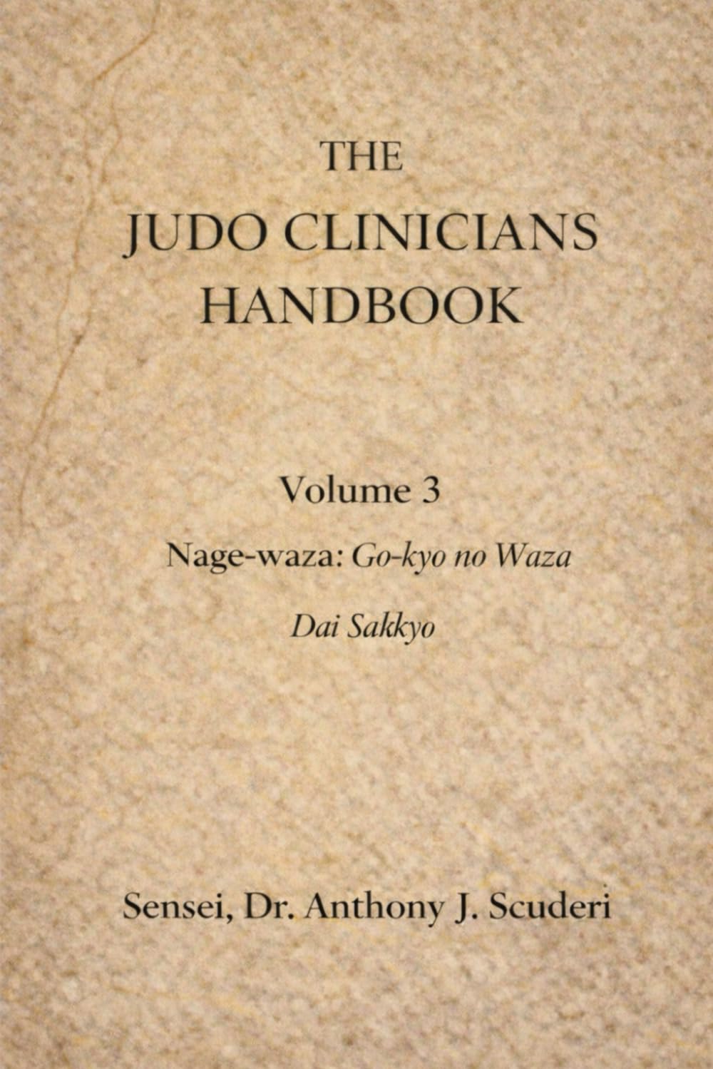The Judo Clinician's Handbook - Volume 3: Dai Sankyo no Waza