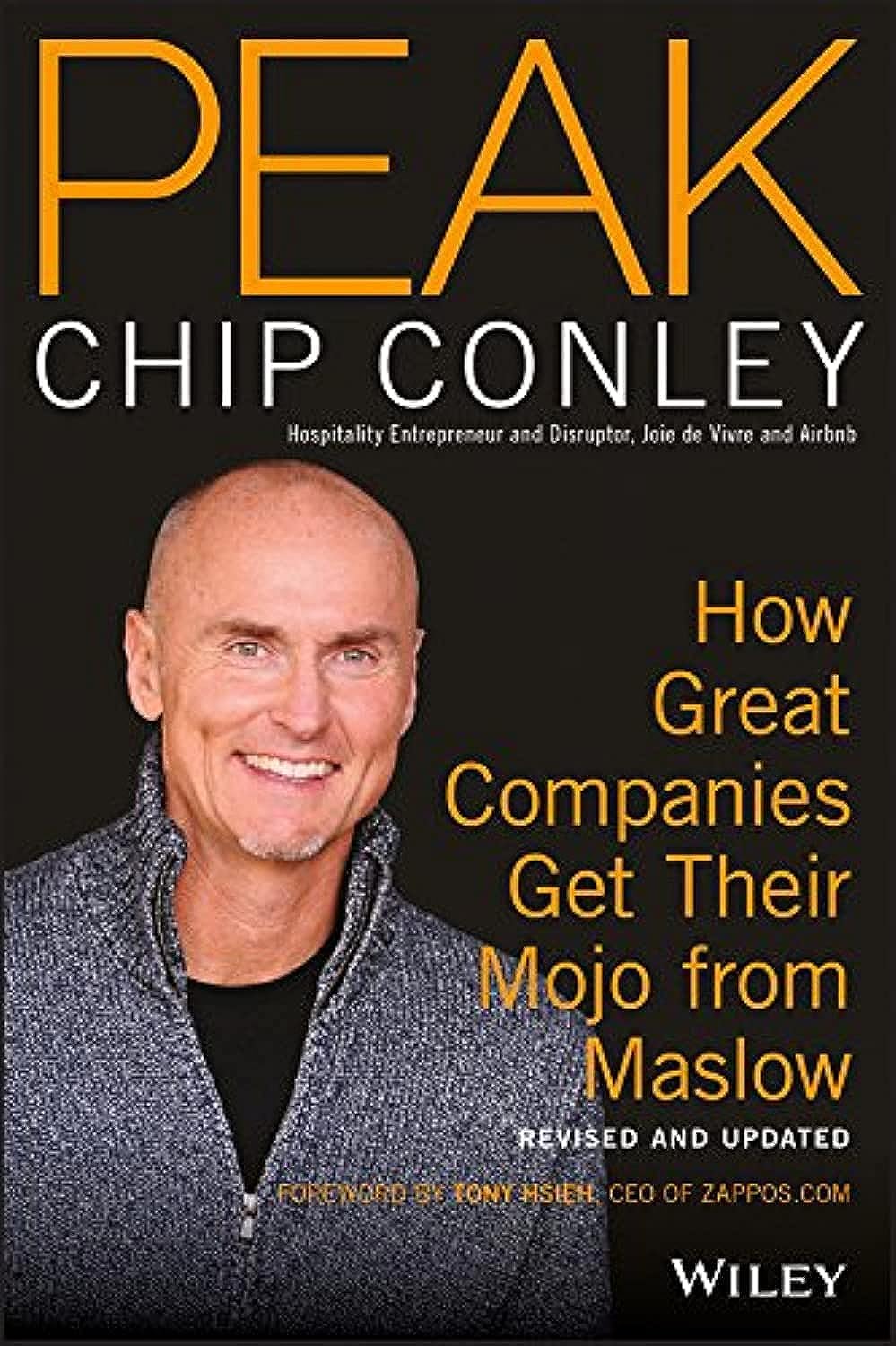 PEAK Book: How Great Companies Get Their Mojo from Maslow, Revised and Updated