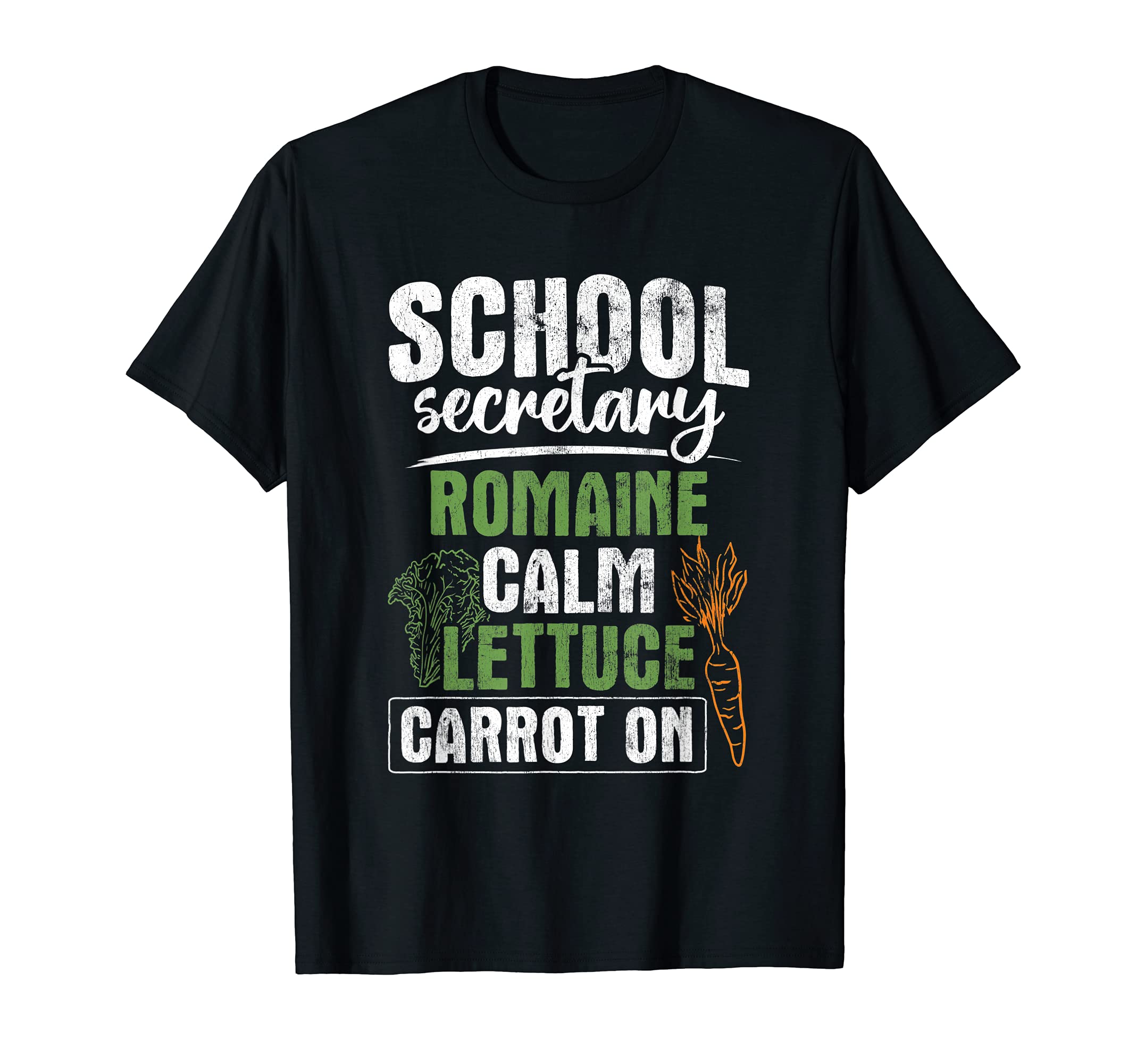 School Secretary Romaine Calm Lettuce Carrot On Teacher T-Shirt, Black