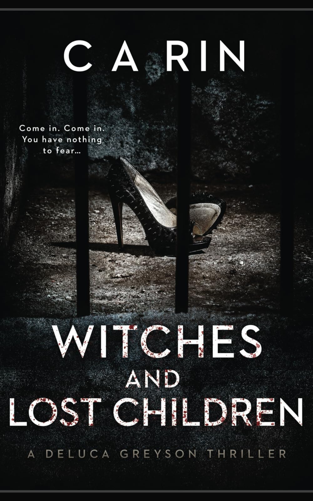 Witches And Lost Children: An intelligent psychological thriller series that will keep you up at night (The Detective DeLuca Greyson Thriller Series)