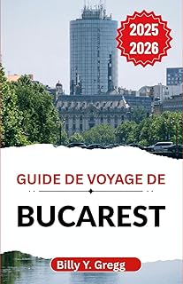 Guide de voyage de Bucarest 2025-2026: Dévoiler les légendes, l
