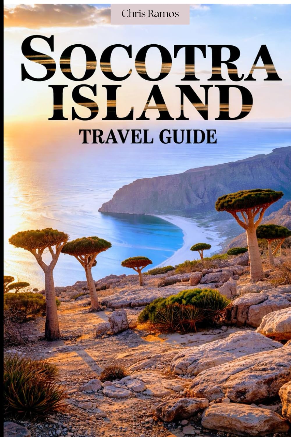 Socotra Island Travel Guide: How to Visit Yemen’s Lost Paradise, See the Dragon Blood Trees & Explore One of Earth’s Most Unique Islands