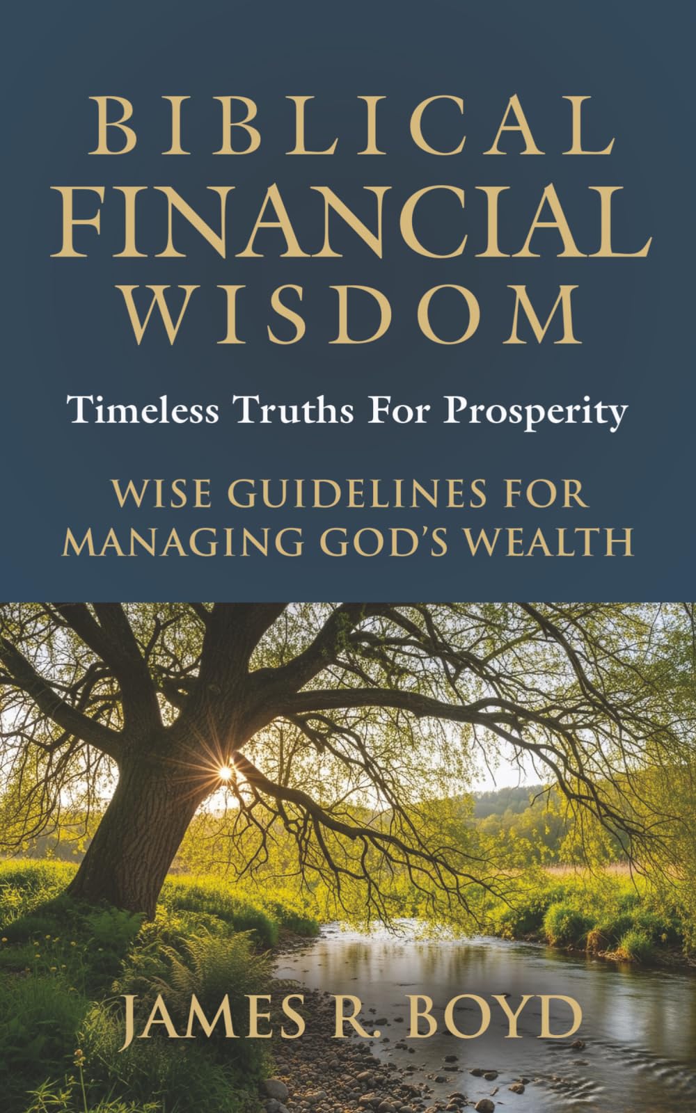 Biblical Financial Wisdom: Timeless Truths for Prosperity