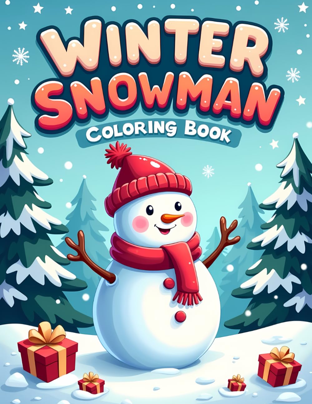 Winter Snowman Coloring Book: A cheerful winter coloring adventure full of snowmen, snowflakes, and magical snowy scenes