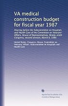 VA medical construction budget for fiscal year 1987