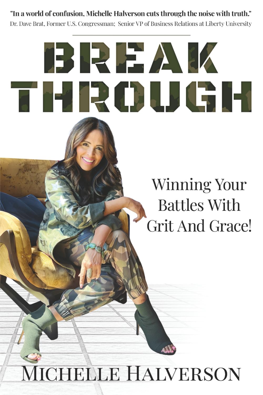 Break Through: Winning Your Battles with Grit and Grace!