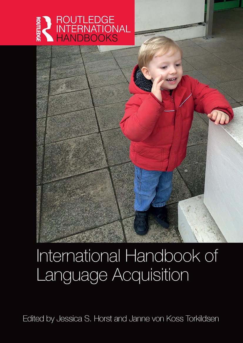 International Handbook of Language Acquisition (Routledge International Handbooks)