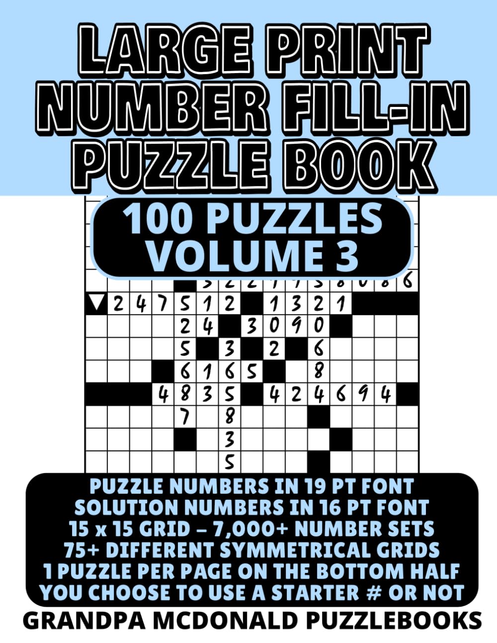 Large Print Number Fill In Puzzle Book - 100 Puzzles - Volume 3: Challenging & Fun - Great for Seniors & People with Low Vision (100 PUZZLES OF LARGE PRINT NUMBER FILL-INS BY GRANDPA MCDONALD)
