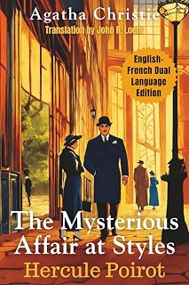 Agatha Christie The Mysterious Affair at Styles: English-French Bilingual Edition for Intermediate Language Learners