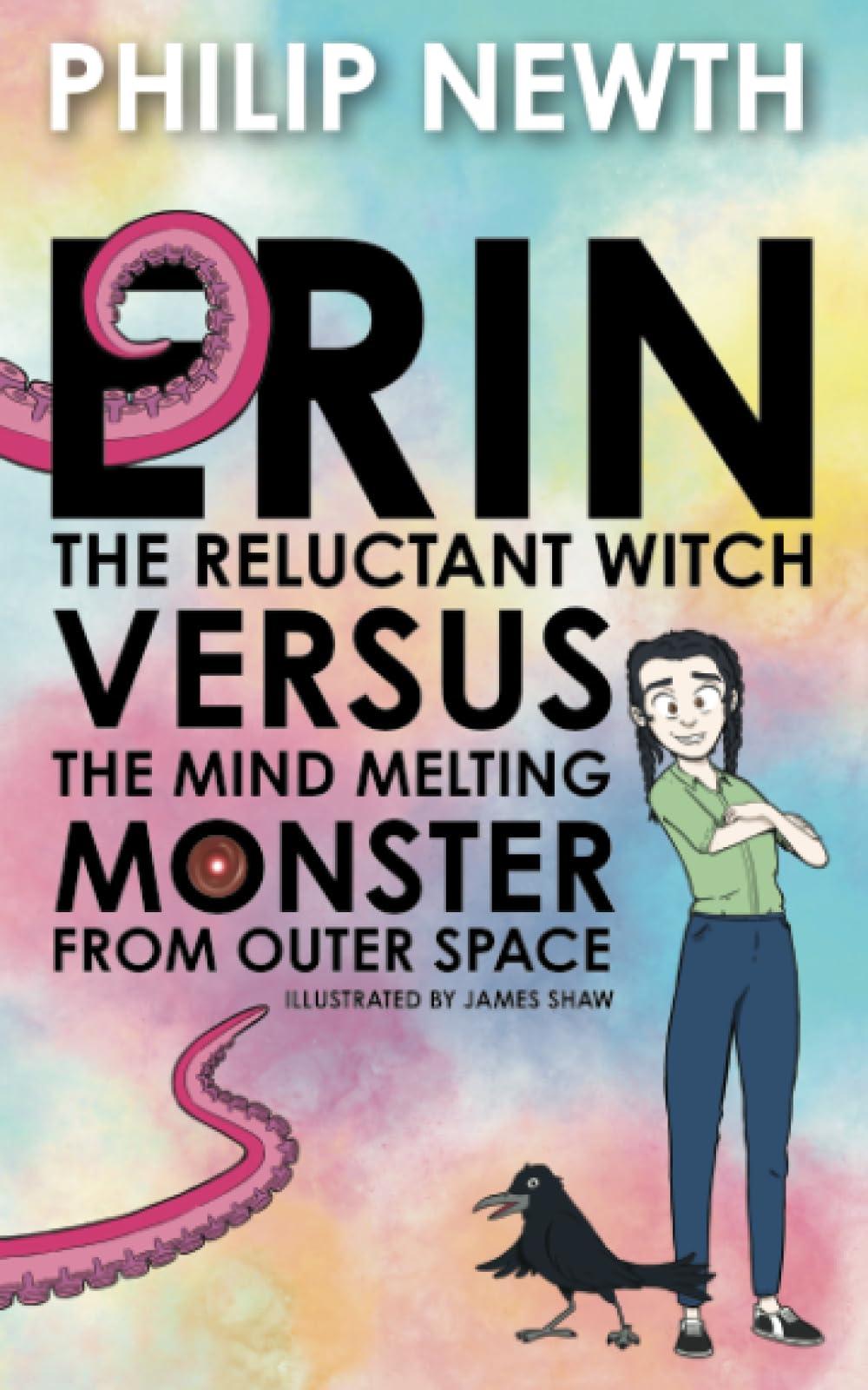 Erin the Reluctant Witch versus the Mind Melting Monster from Outer Space