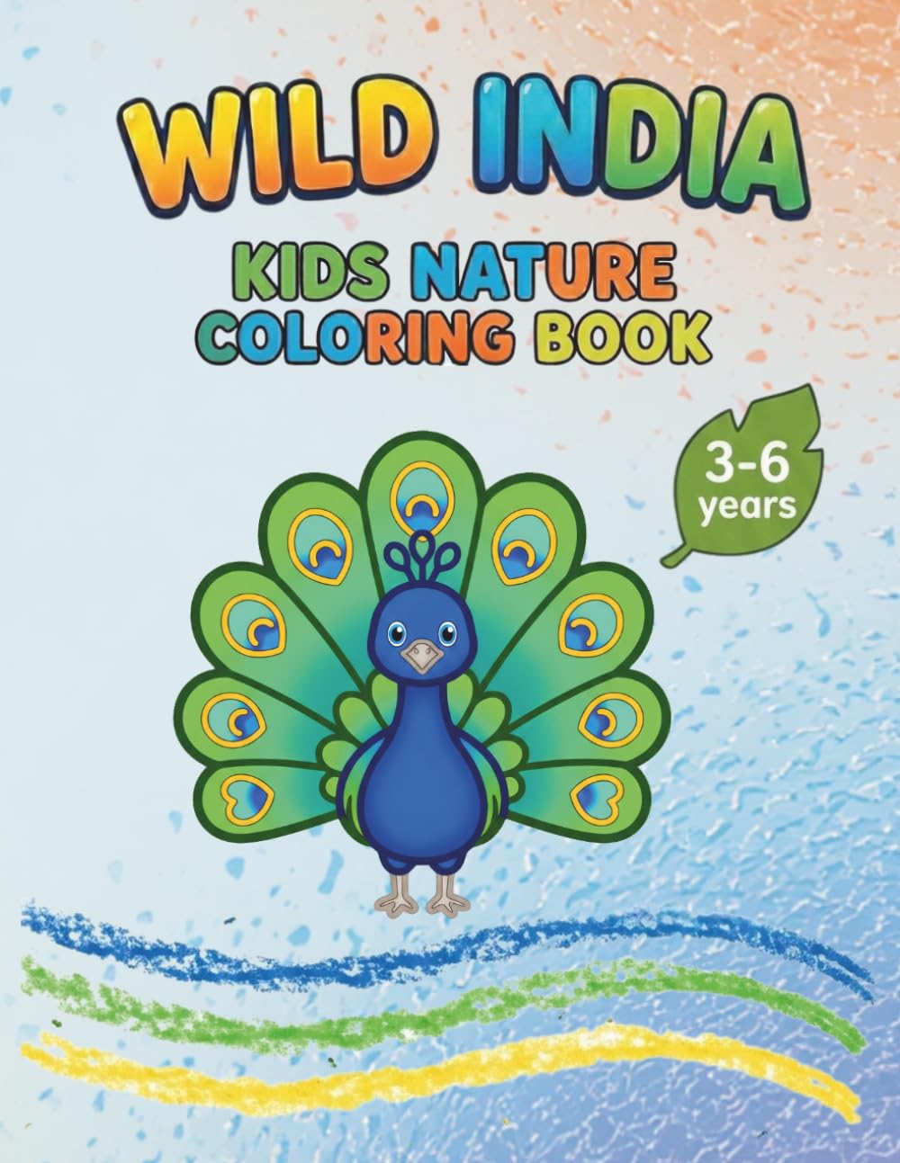 Wild India — Kids Nature Coloring Book: "30 Fun Pages for Ages 3-6"