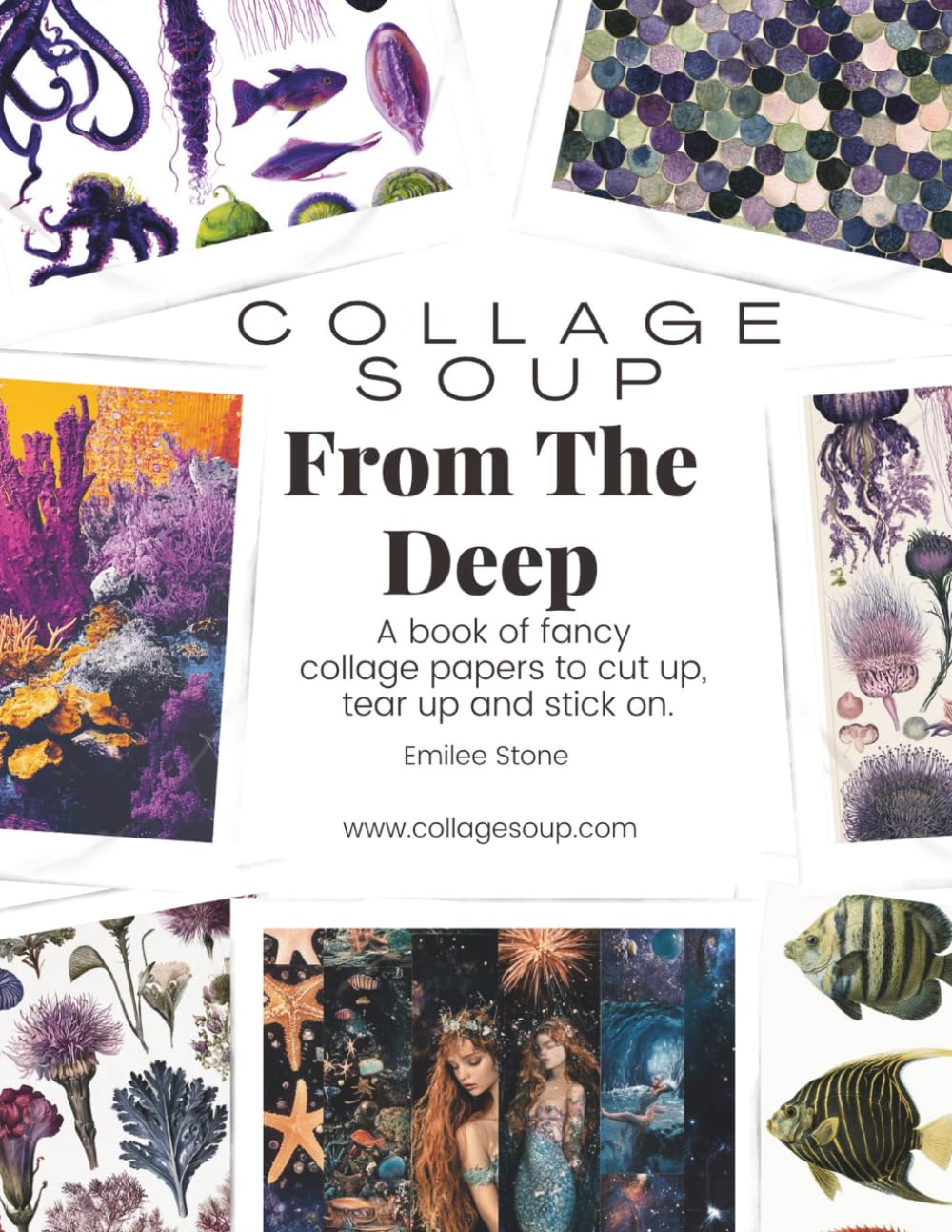 From The Deep by Collage Soup: Lush and Slightly Strange Underwater Art Papers f