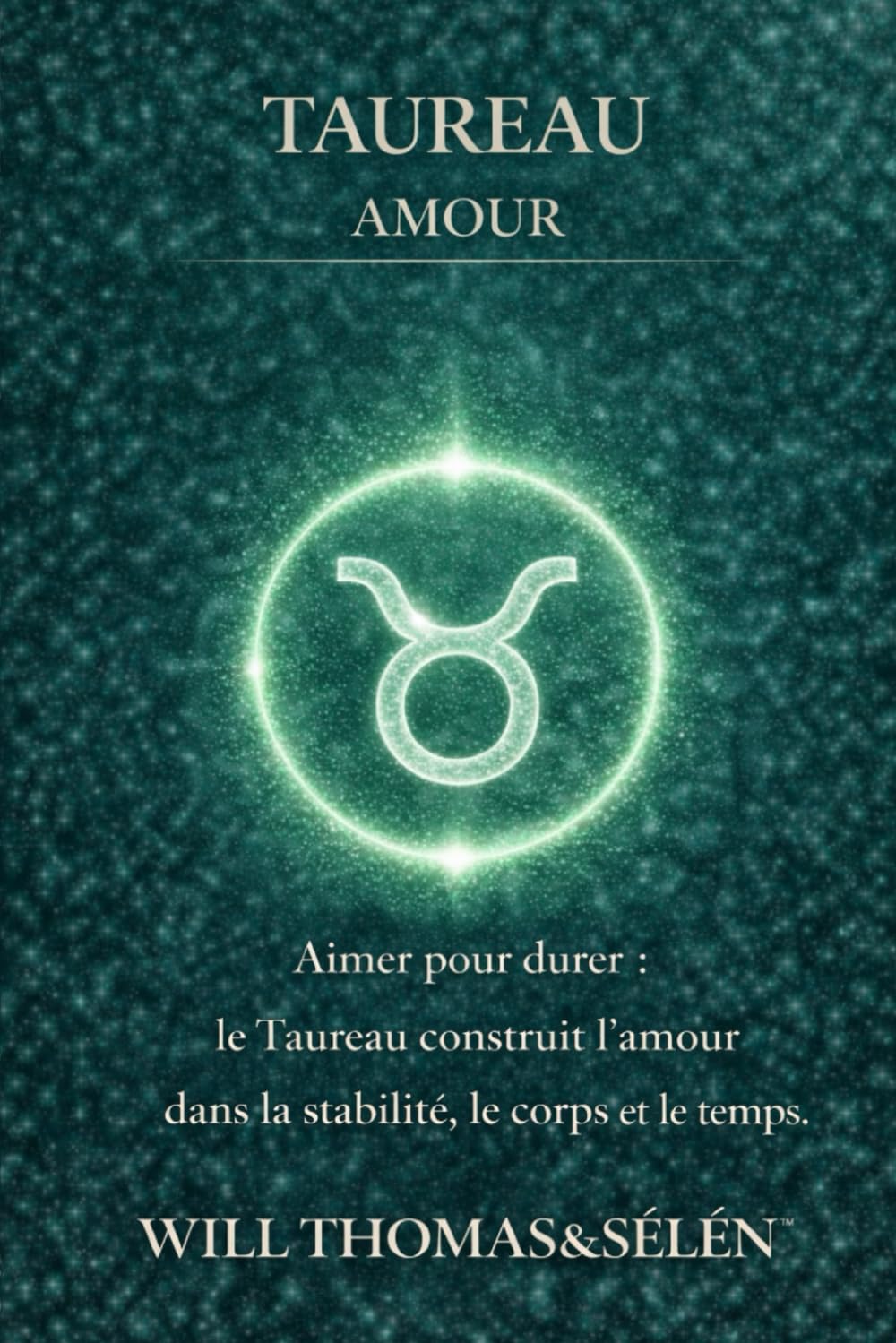 TAUREAU AMOUR: FONCTIONNEMENT AMOUREUX, ATTACHEMENT, DÉSIRS, CONFLITS ET CHOIX RELATIONNELS DU TAUREAU (signes astrologique)