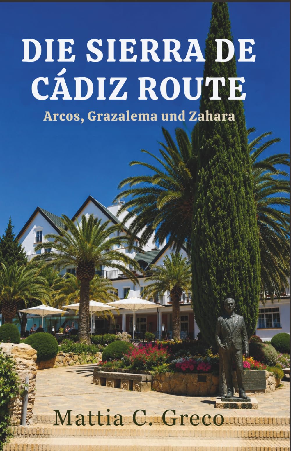 DIE SIERRA DE CÁDIZ ROUTE: Arcos, Grazalema und Zahara (Die weißen Dörfer Andalusiens)