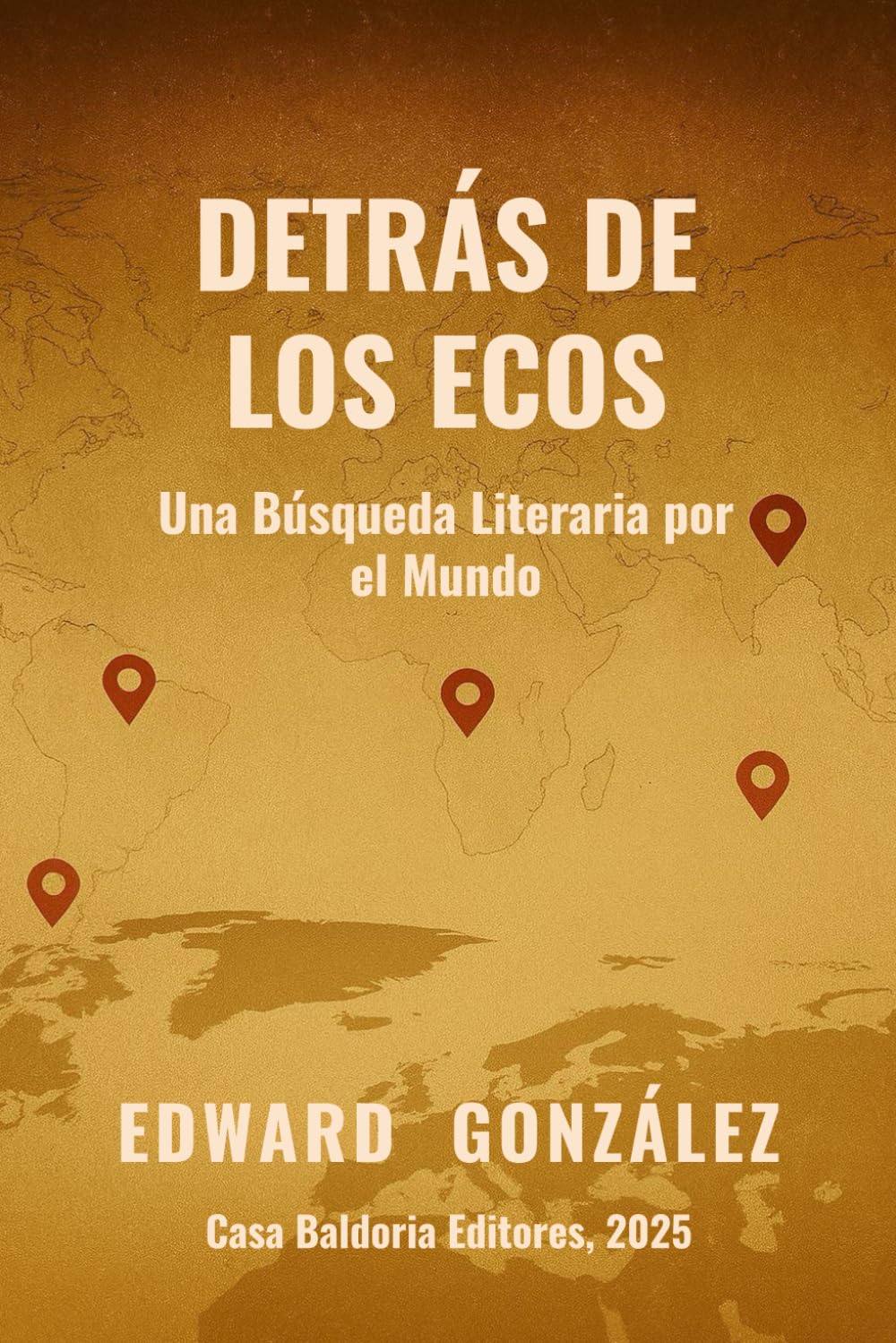 Detrás de los Ecos: Una Búsqueda Literaria por el Mundo (Echoes of Tomorrow)