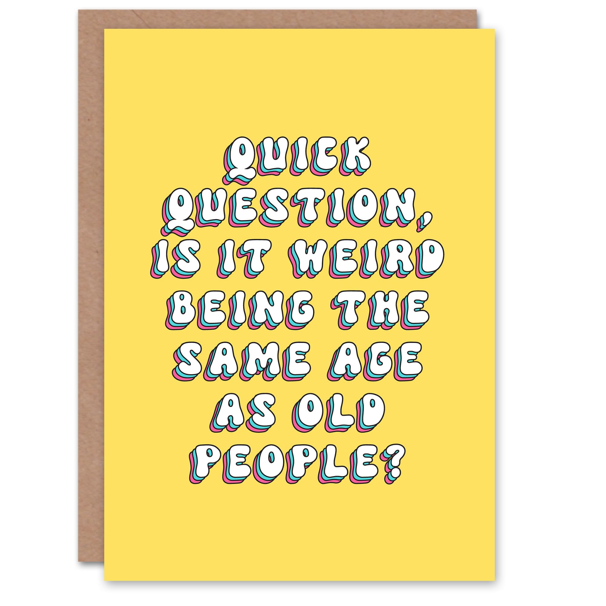 Artery8 Greeting Card Weird Being Same Age as Old People Funny Cheeky For Her Woman Wife Gran Mum Sister Birthday Card