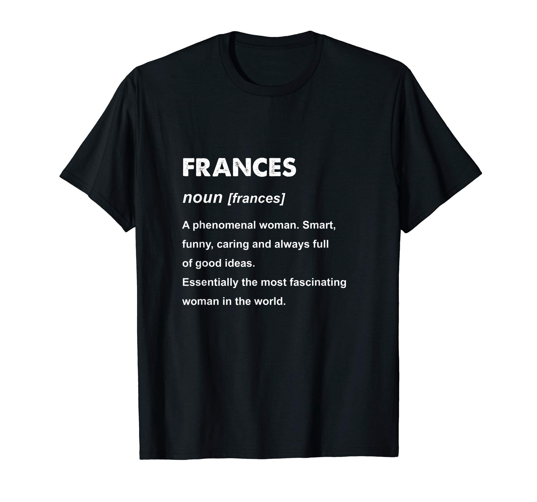 Frances Name Shirts & GiftsFrances Name T-Shirt