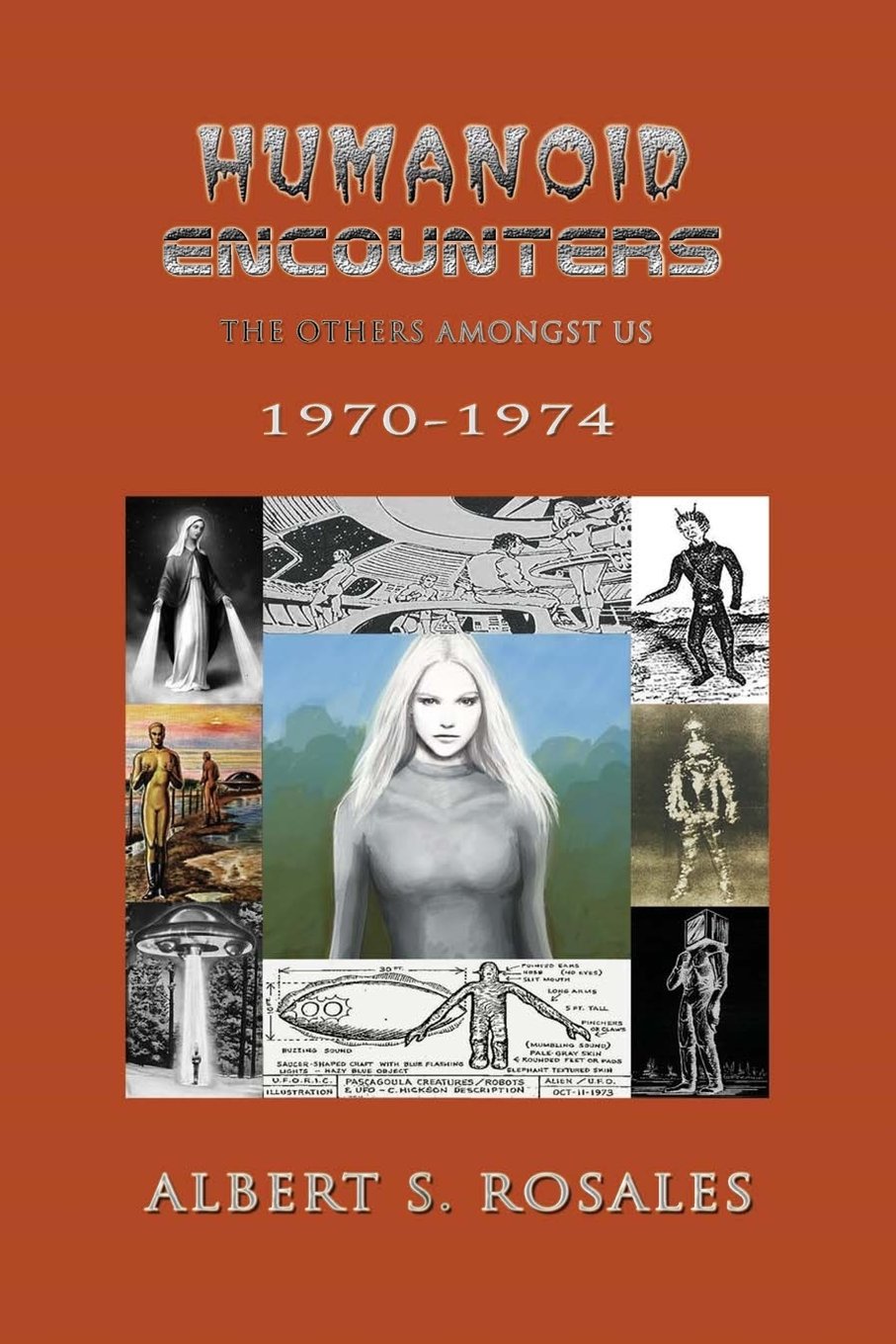 Humanoid Encounters 1970-1974: The Others amongst Us Paperback – June 24, 2016
