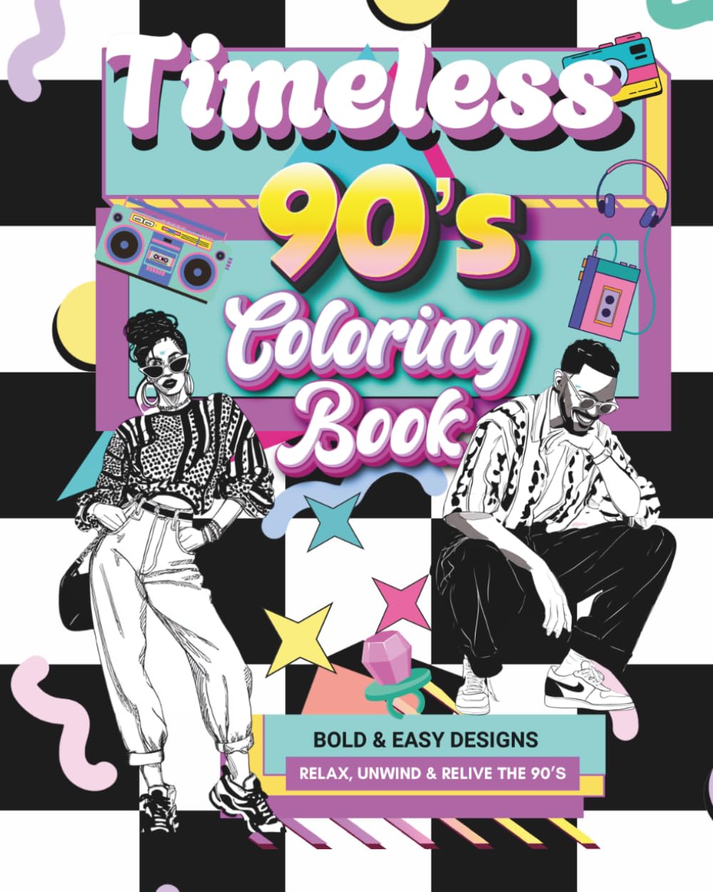 Timeless 90’s Coloring Book: A Nostalgic Journey Through the 1990s with Retro Scenes, Throwback Vibes & Relaxing Designs for Adults (Timeless Activity Book Series)