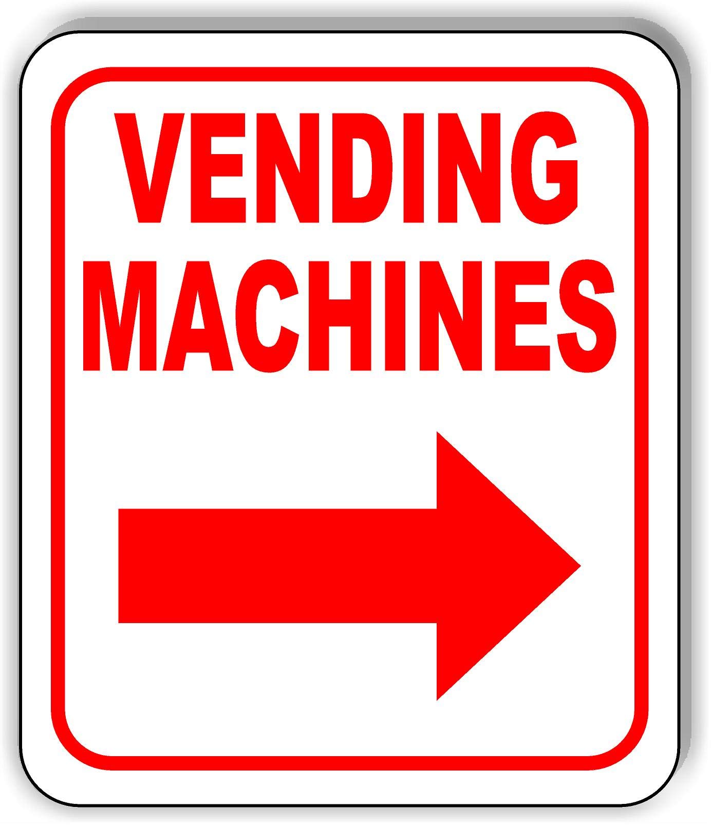 VENDING MACHINES RIGHT ARROW Aluminum Composite Outdoor Sign 8.5" x10"