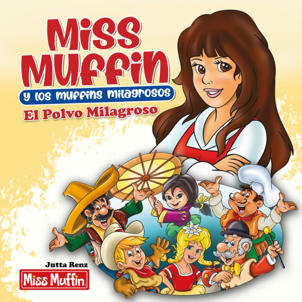 Miss Muffin y los muffins milagrosos: El polvo milagroso (Miss Muffin and the Miracle Muffins)