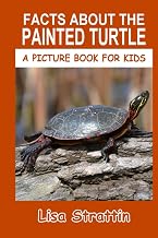 Facts About the Painted Turtle (A Picture Book For Kids)