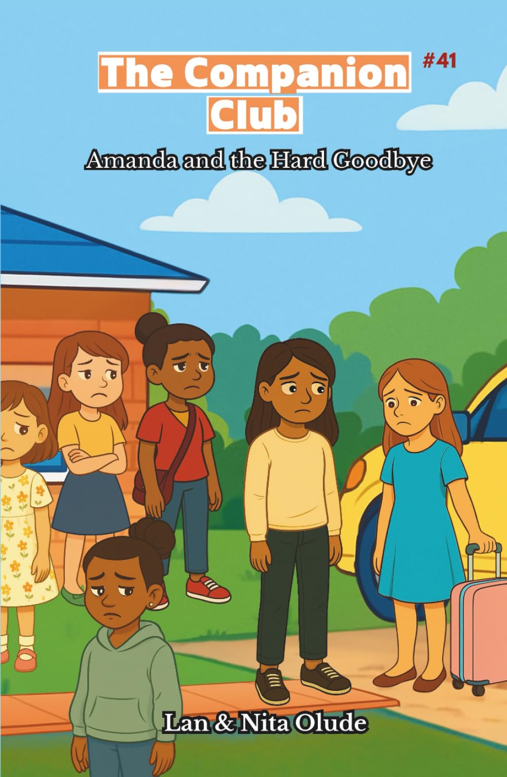 The Companion Club #41: Amanda And The Hard Goodbye: A Middle-Grade Christian Friendship Story About Courage And Change (Ages 8–12)