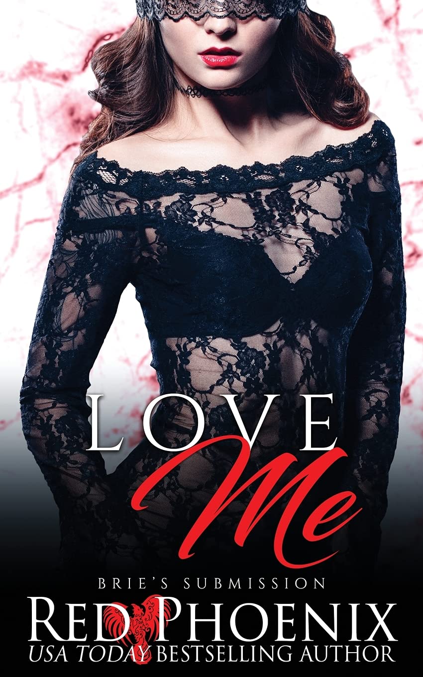 Love Me: Brie's Submission: 2