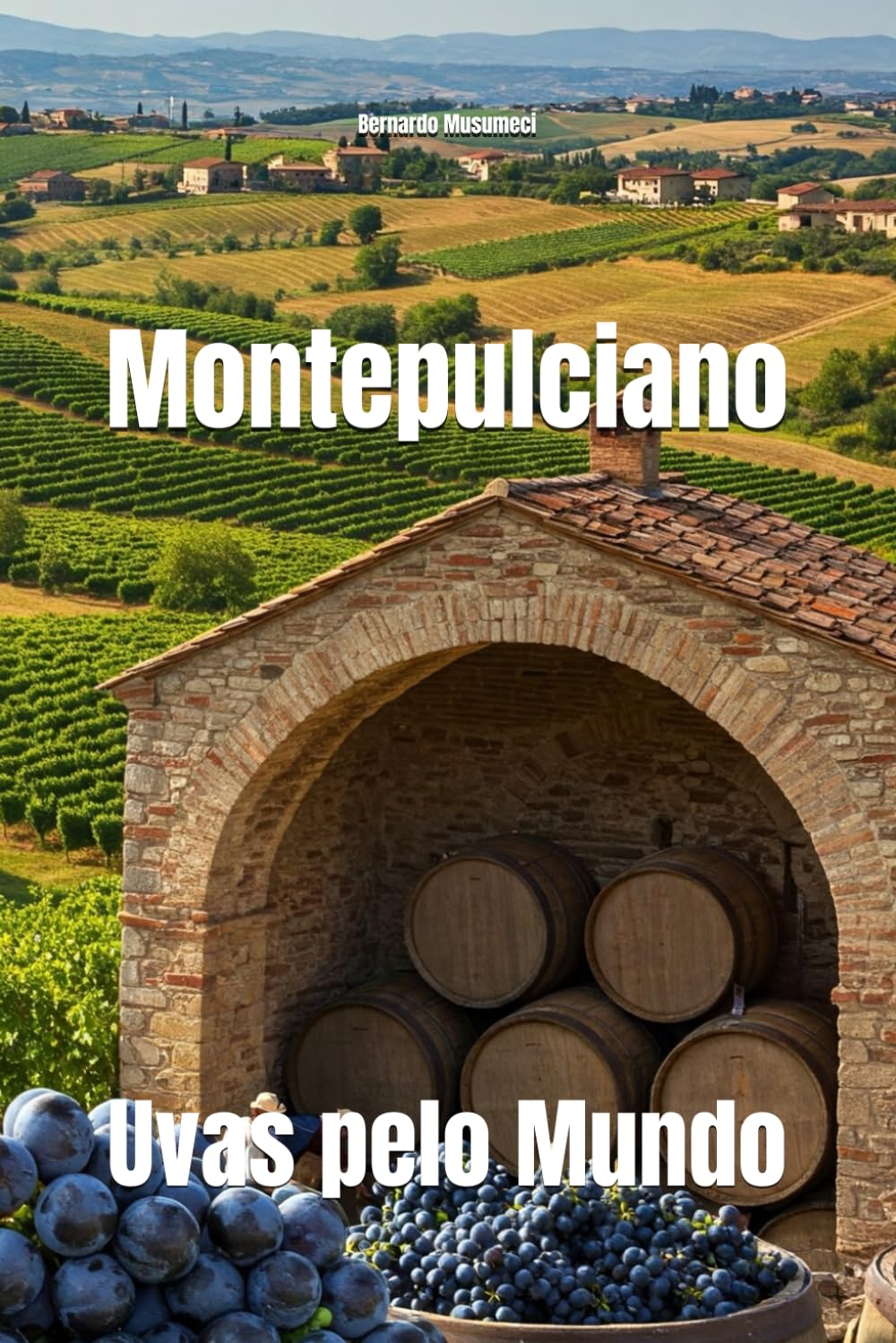 Montepulciano: Uvas pelo Mundo (Wines of the World: Italy)