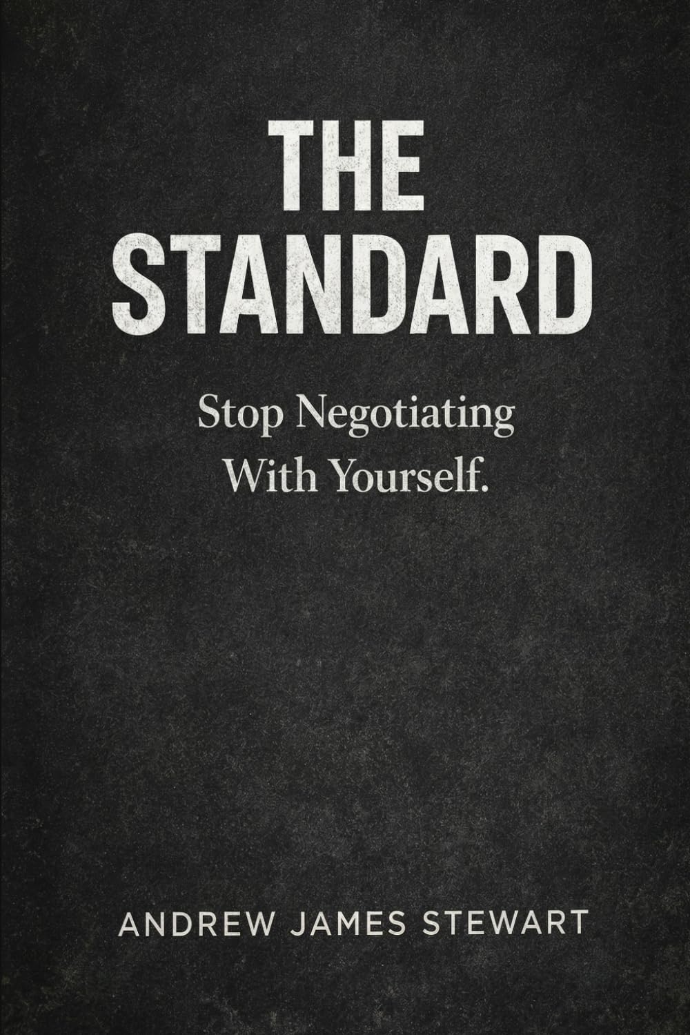 THE STANDARD: Stop Negotiating With Yourself