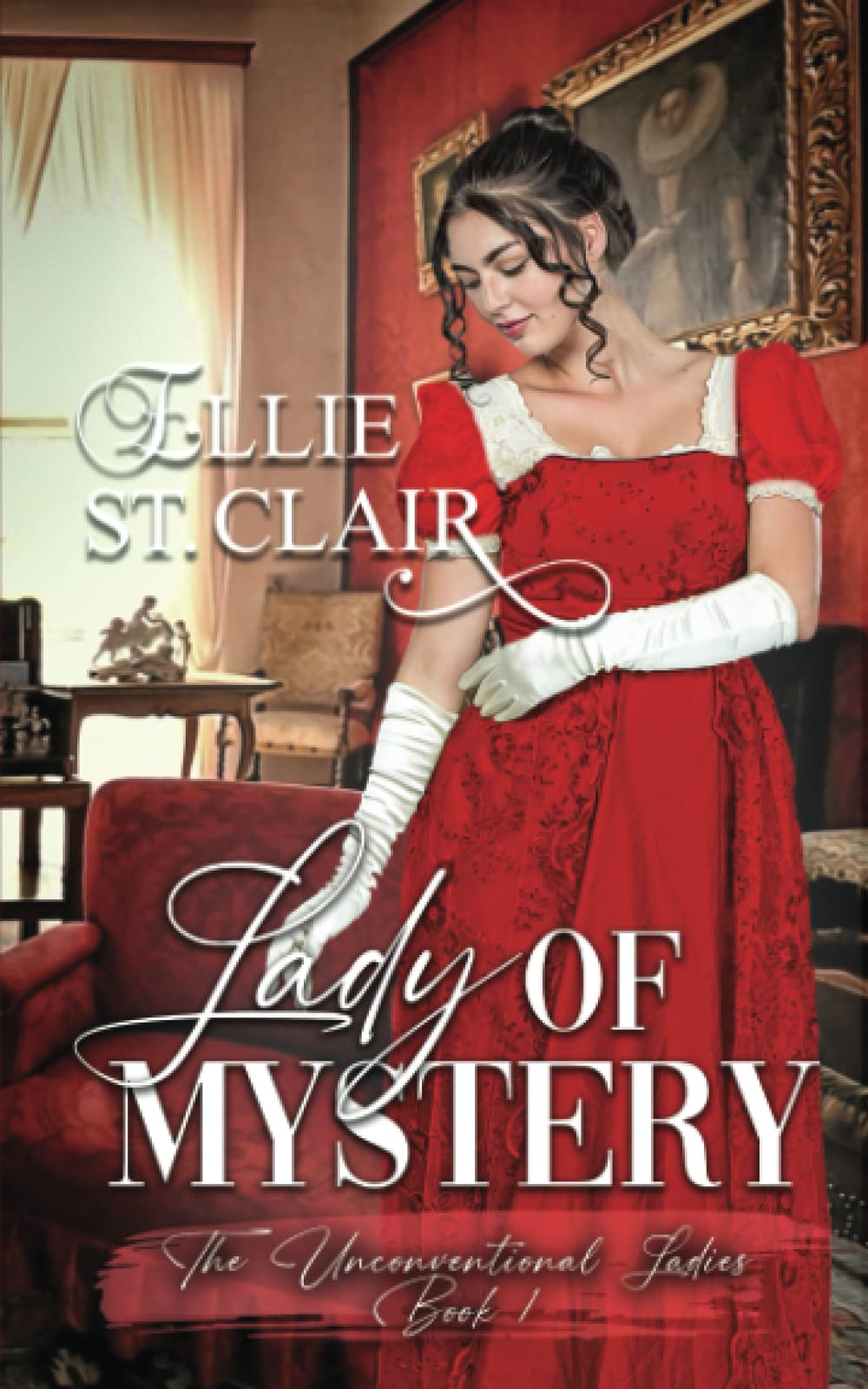 Lady of Mystery: A Regency Romance (The Unconventional Ladies)