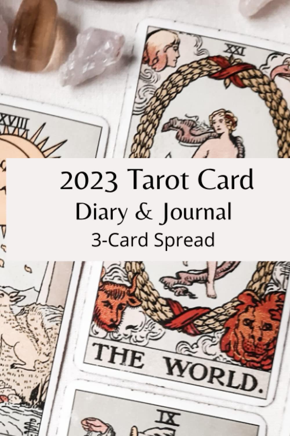 Independently published 2023 Tarot Card Diary & Journal - 3 Card Spread
