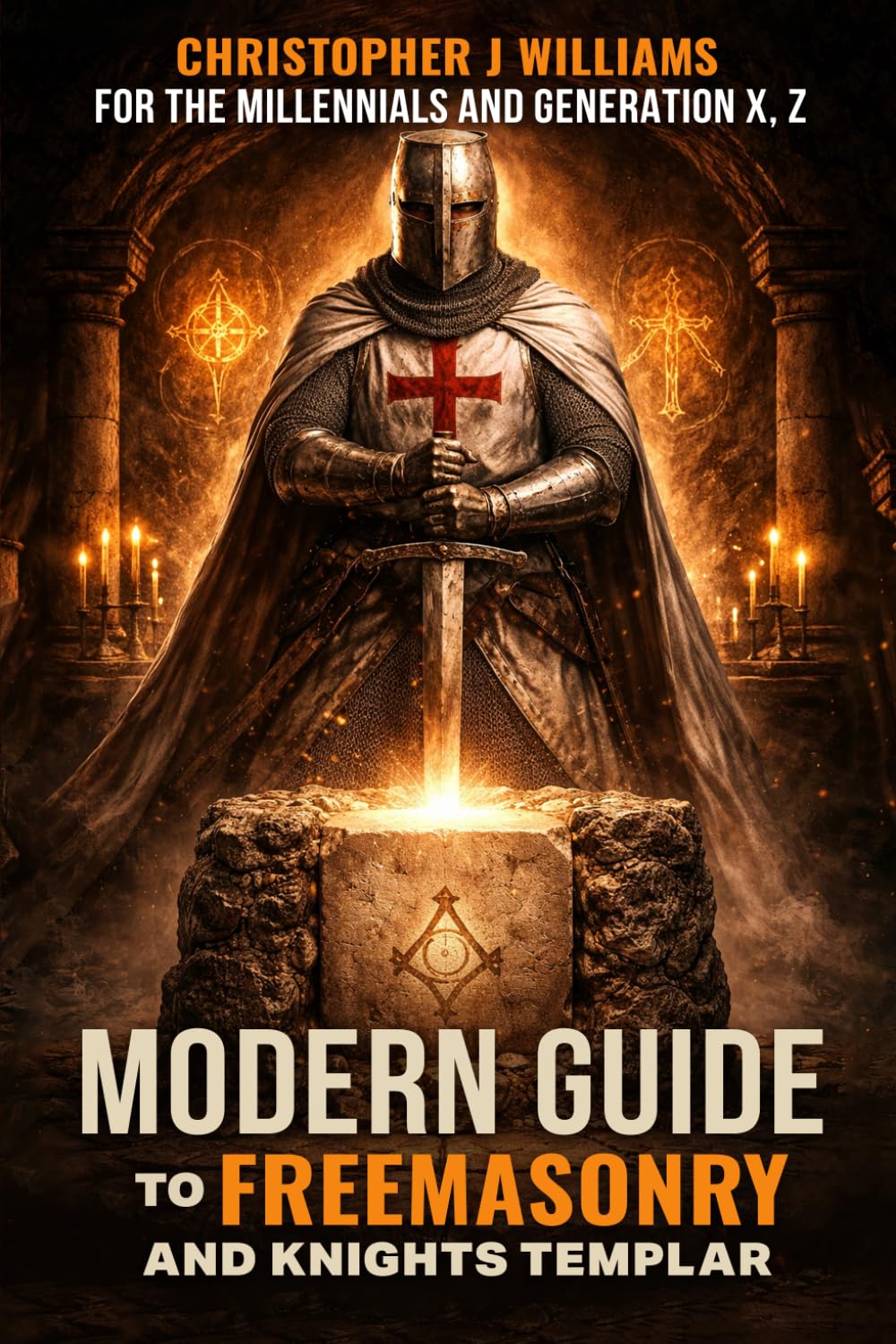 Modern Guide To Freemasonry And Knights Templar