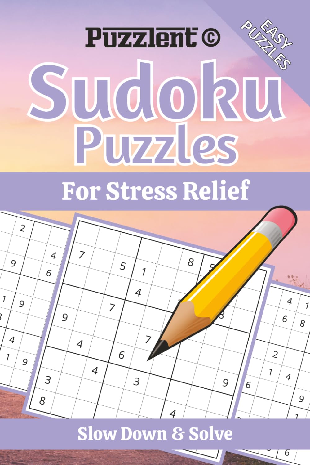 Sudoku Puzzles for Stress Relief: Sudoku Puzzles for Relaxation | Ease Stress, Calm Your Mind, and Improve Clarity | 6×9 Inches, 110 Pages | 50+ Puzzles | Solutions Included