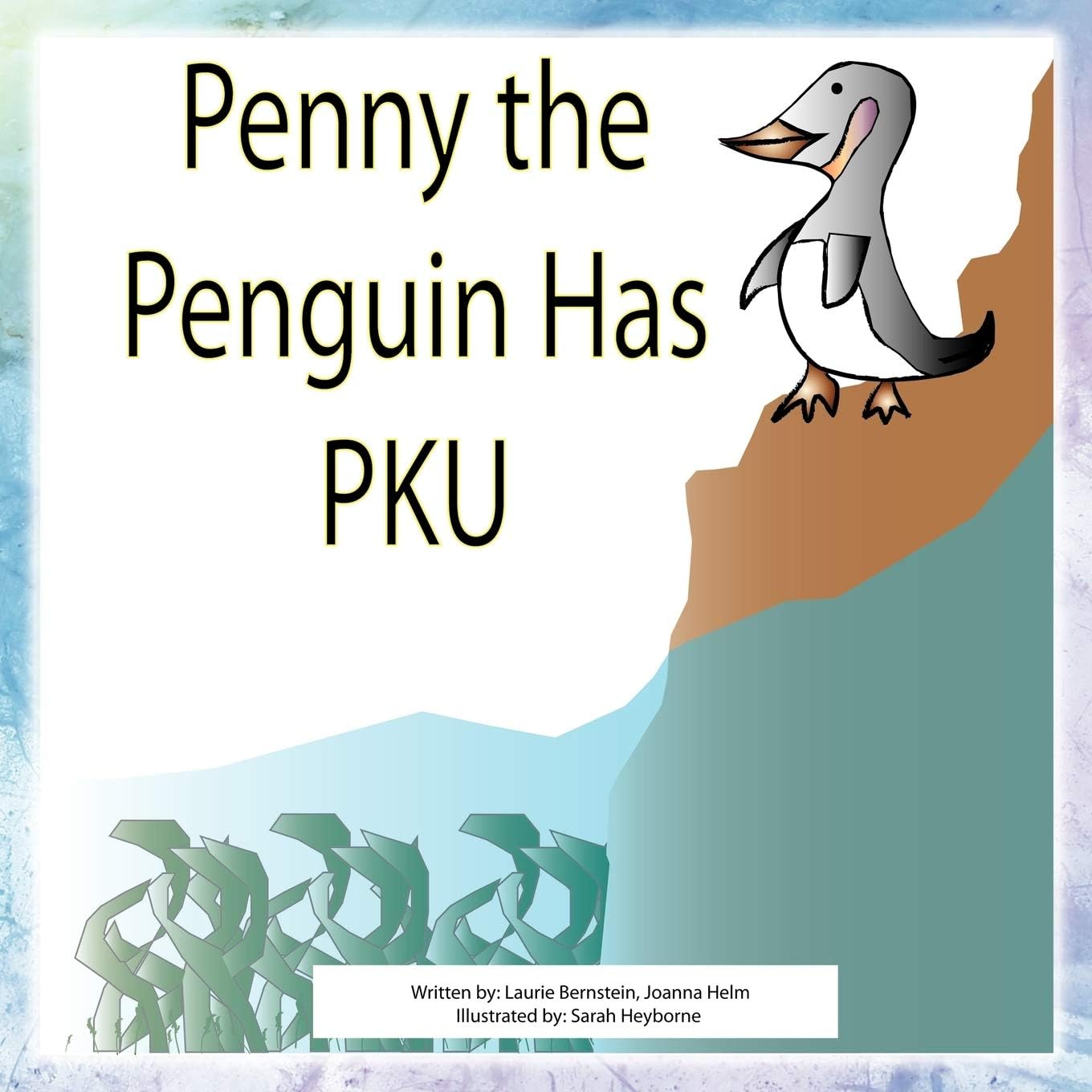 Penny the Penguin has PKU