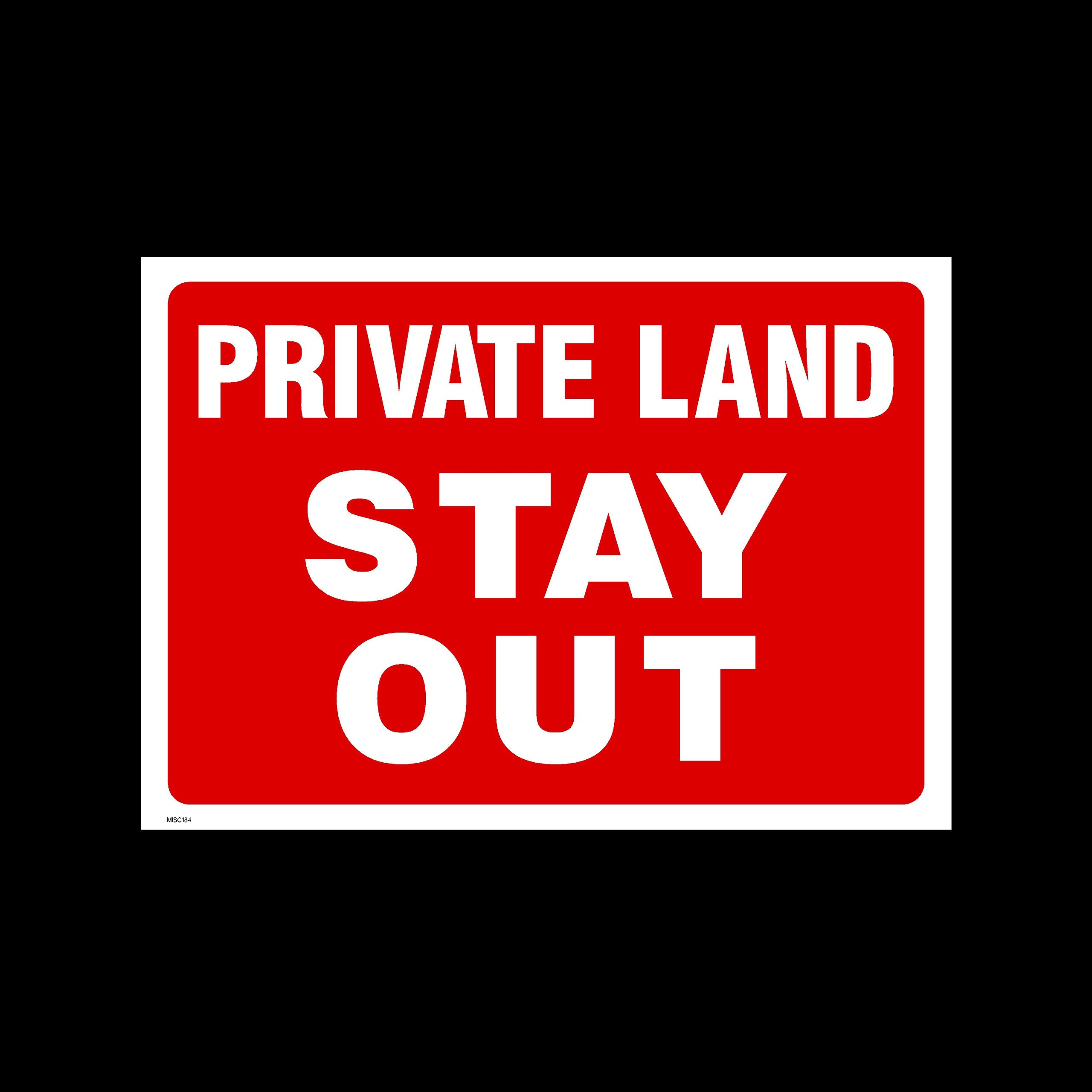 Ussp&S Private Land Stay Out Plastic Sign With 4 Pre-Drilled Holes (Misc184) - No Parking, Private Property, Access, Disabled Parking, Vehicle, Warning